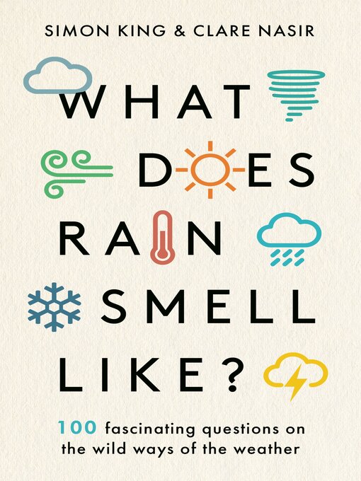 Title details for What Does Rain Smell Like? by Simon King - Available